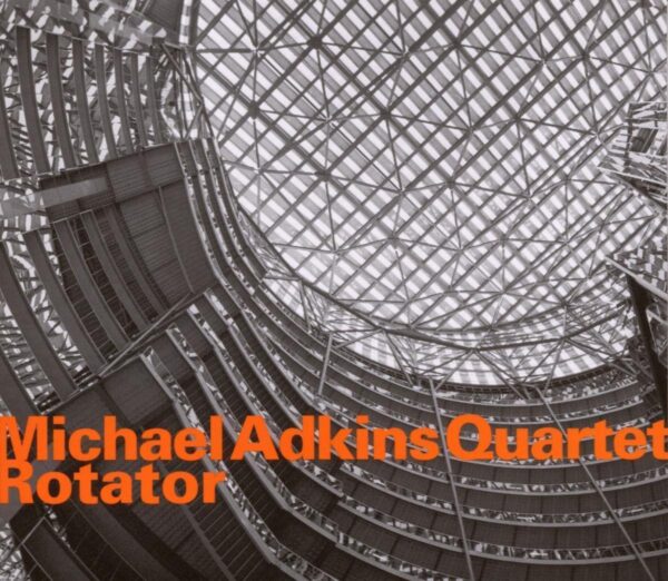 Michael Adkins Quartet - Rotator