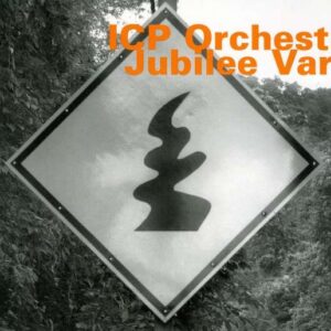Icp Orchestra - Jubilee Varia