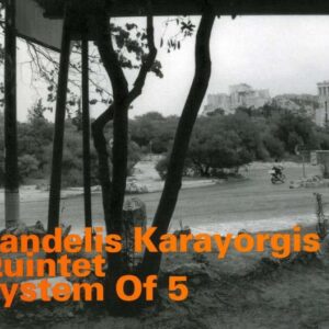 Pandelis Karayorgis Quintet - System Of 5