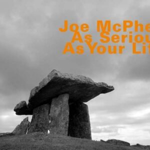 Joe Mcphee - Asserious As Your Life