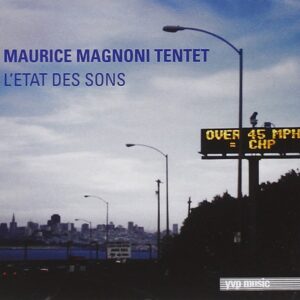Maurice Magnoni Tentet - L'Etat Des Sons