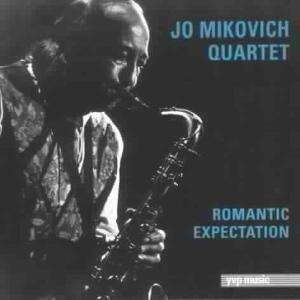 Jo Mikovich Quartet - Romantic Expectation