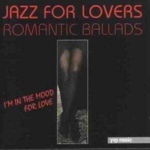 Romantic Ballads - Jazz For Lovers