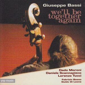 Giuseppe Bassi - We'll Be Together Again