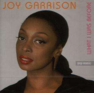 Joy Garrison - What I Was Before