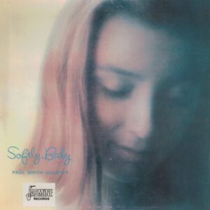 Paul Smith Quartet - Softly Baby