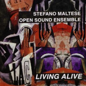 Stefano Maltese Open Sound Ensemble - Living Alive