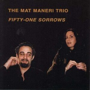 Mat Maneri Trio - Fifty-One Sorrows