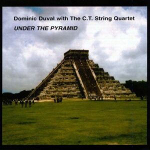 Dominic Duval & C.T.String Quartet - Under The Pyramid