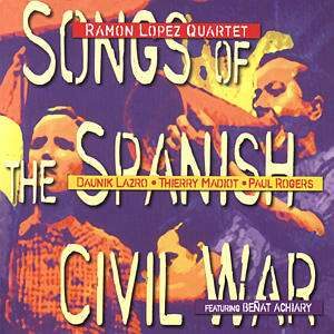 Ramon Lopez Quartet - Songs Of The Spanish Civil War