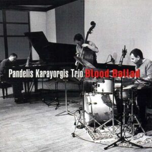 Pandelis Karayorgis Trio - Blood Ballad