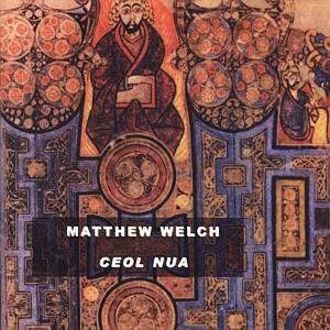 Matthew Welch - Ceol Nua
