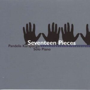 Pandelis Karayorgis - Seventeen Pieces