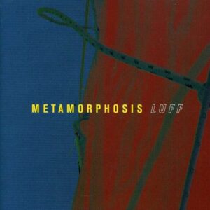 Metamorphoses - Luff