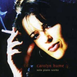 Carolyn Hume - Solo Piano Works