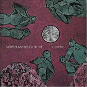 Szilard Mezei Quintet - Cerkno
