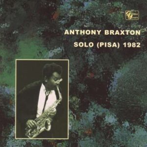 Anthony Braxton - Solo Pisa
