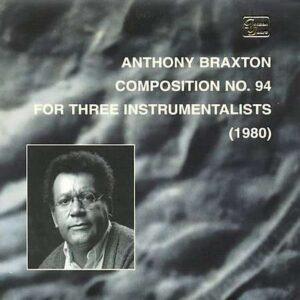 Anthony Braxton - Composition N. 94 For Three Instr.