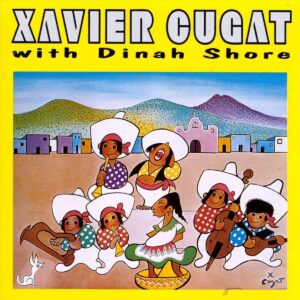 Xavier Cugat With Dinah Shore - 1939-1945