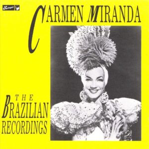 Carmen Miranda - Brazilian Recordings 1930