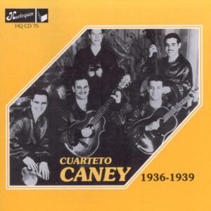 Cuarteto Caney - 1936-1940