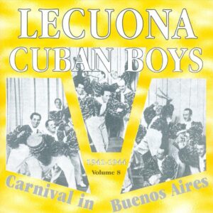 Lecuona Cuban Boys - Volume 8