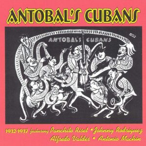 Antobal's Cubans - 1932-1937
