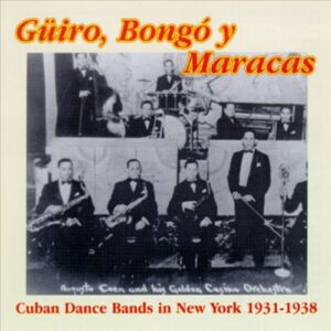 Guiro Bongo Y Maraccas - Cuban Dance Bands In New York