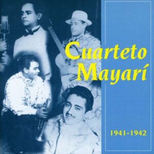 Cuarteto Mayari - 1941-1942