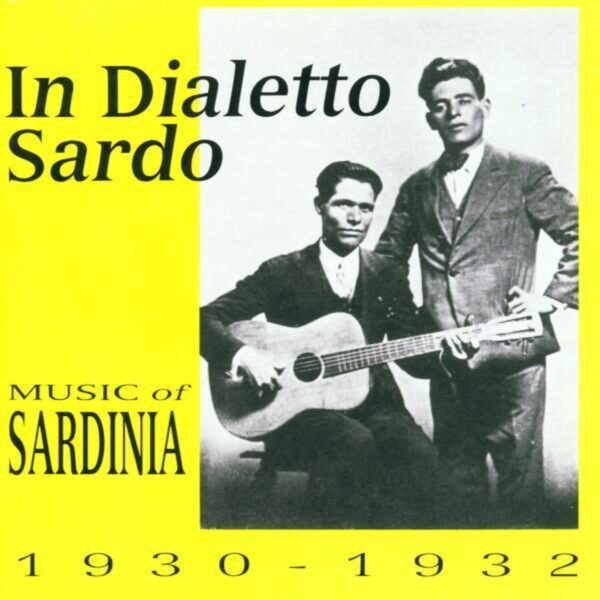 In Dialetto Sardo - Music of Sardinia 1930-1932