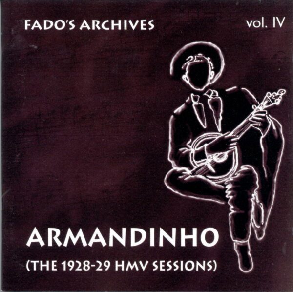 Fado's Archives Vol.4: Armandinho (The 1928-29 HMV Sessions)