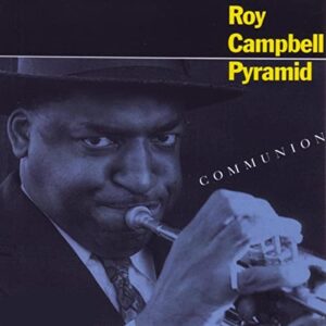 Roy Campbell Pyramid - Communion