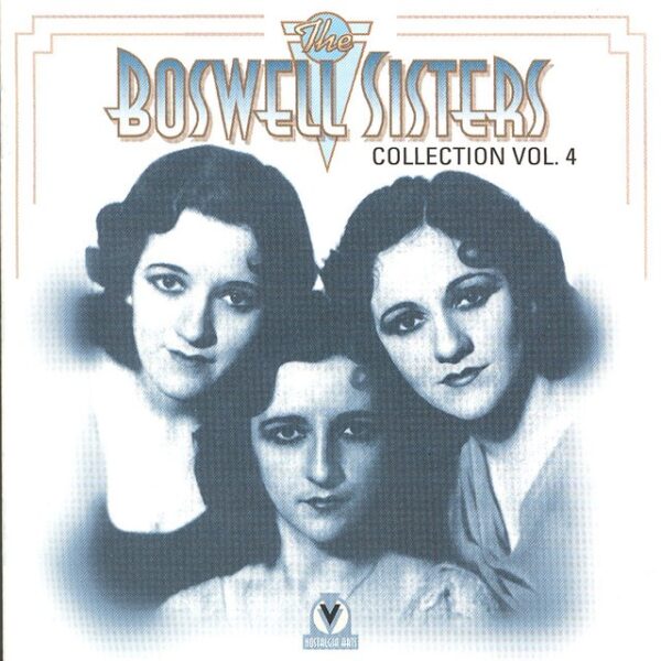 Boswell Sisters - Collection Vol.4: 1932-1934