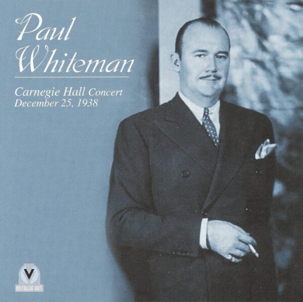Paul Whiteman - Carnegie Hall Concert 1938
