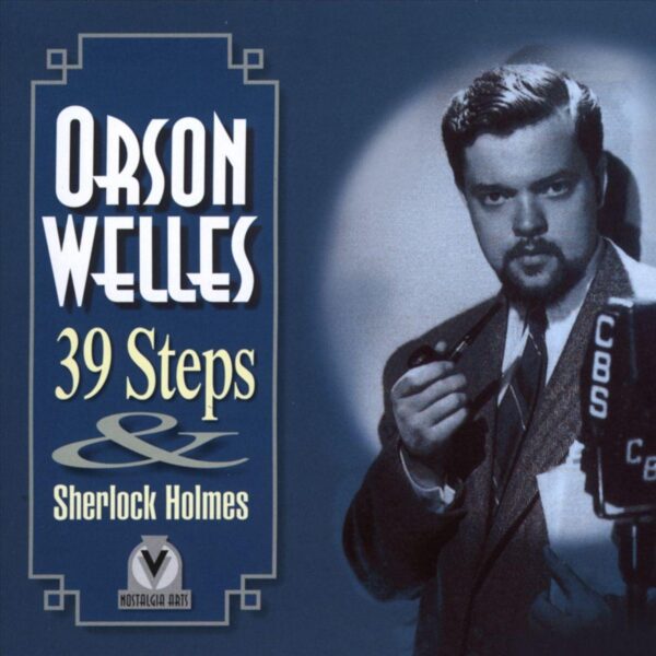 Orson Welles - 39 Steps & Sherlock Holmes