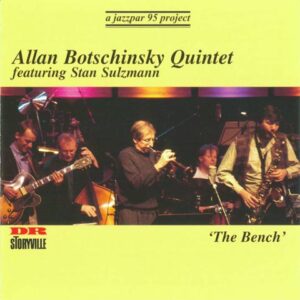 Allan Botschinsky Quintet - The Bench, A Jazzpar 1995 Project