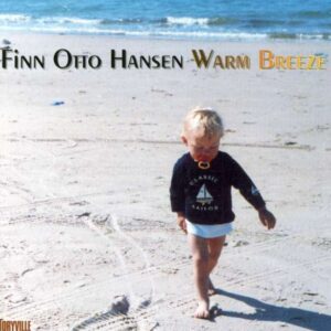 Finn Otto Hansen Sextet - Warm Breeze