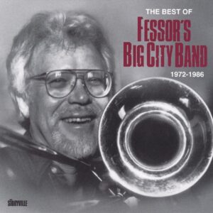Fessor's Big City Band - The Best Of 1972-86