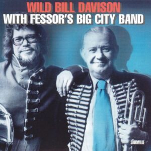 Wild Bill Davison - With Fessor's Big City Band