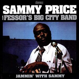 Sammy Price & Fessor's Big City Band - Jammin' With Sammy