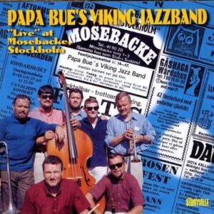 Papa Bue's Viking Jazzband - Live At Mosebacke