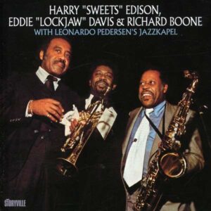 Harry "Sweets" Edison, Eddie "Lockjaw" Davis, Richard Boone - With Leonardo Pedersen Jazzkape