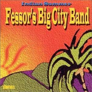 Fessor's Big City Band - Indian Summer