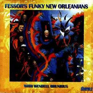 Fessor's Funky New Orleanians - With Wendell Brunious