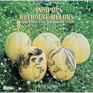 Jesper Thilo - Insipid Hothouse Melons