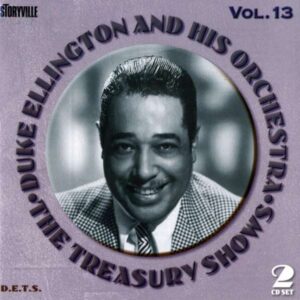 Duke Ellington And His Orchestra - The Treasury Shows Vol.13