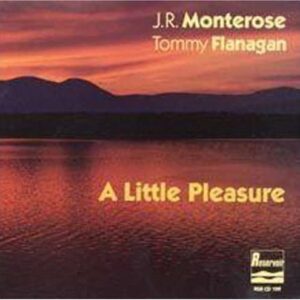 J.R. Monterose - A Little Pleasure