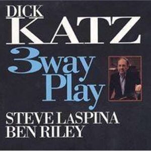 Dick Katz - 3 Way Play