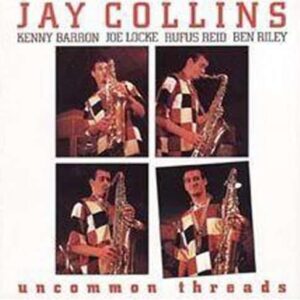 Jay Collins - Uncommon Threads