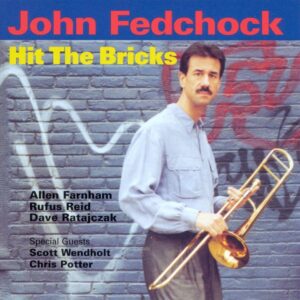 John Fedchock - Hit The Bricks